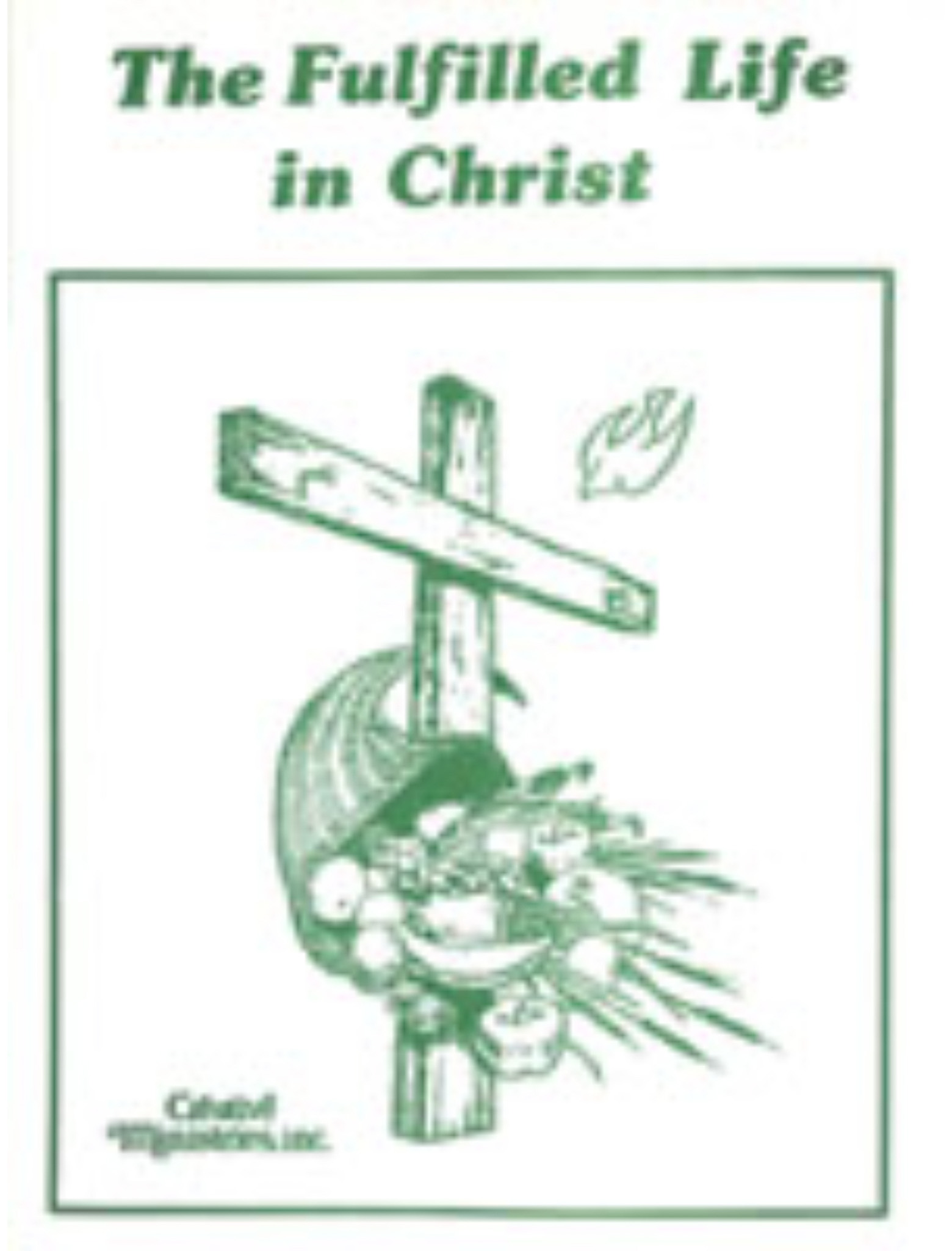 The Fulfilled Life In Christ